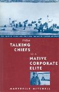 From Talking Chiefs to a Native Corporate Elite