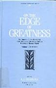 On the Edge of Greatness, Volume I