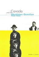 Canada and the Ukrainian Question, 1939-1945