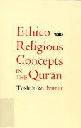 Ethico-Religious Concepts in the Qur'an