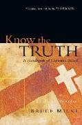 Know the Truth: A Handbook of Christian Belief