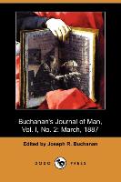 Buchanan's Journal of Man, Vol. I, No. 2: March, 1887 (Dodo Press)