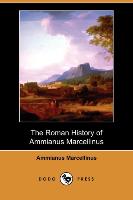 The Roman History of Ammianus Marcellinus (Dodo Press)