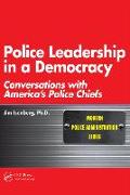 Police Leadership in a Democracy