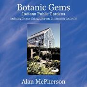 Botanic Gems Indiana Public Gardens