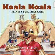 Koala Koala, I'm Not A Bear, I'm A Koala