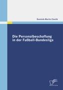 Die Personalbeschaffung in der Fussball-Bundesliga