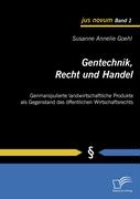 Gentechnik, Recht und Handel