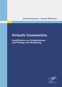 Virtuelle Communities: Identifikation von Erfolgsfaktoren und Prüfung ihrer Bedeutung