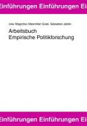 Arbeitsbuch Empirische Politikforschung