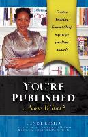 YOU'RE PUBLISHED Now What?