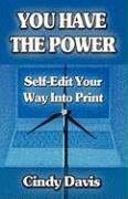 You Have the Power - Self-Edit Your Way Into Print