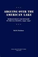 Arguing Over the American Lake