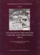 Excavations in the Marlowe Car Park and surrounding areas