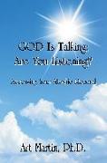 God Is Talking, Are You Listening?