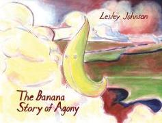 The Banana Story of Agony