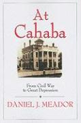 At Cahaba: From Civil War to the Great Depression