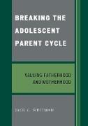 Breaking the Adolescent Parent Cycle