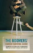 The Boomers' Career Survival Guide