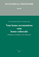 Vom homo oeconomicus zum homo culturalis