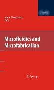 Microfluidics and Microfabrication