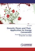 Osmotic Flows and Their Application to Energy Conversion