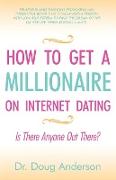 How to Get a Millionaire on Internet Dating