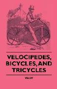 Velocipedes, Bicycles, And Tricycles