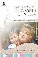 Face-To-Face with Elizabeth and Mary: Generation to Generation