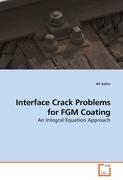 Interface Crack Problems for FGM Coating