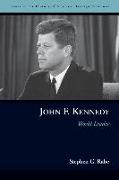 John F. Kennedy: World Leader