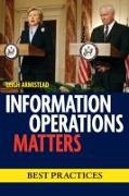 Information Operations Matters: Best Practices