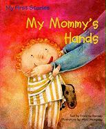 My Mommy's Hands