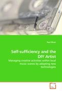 Self-sufficiency and the DIY Artist