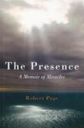 The Presence: A Memoir of Miracles