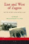 East and West of Zagros: Travel, War and Politics in Persia and Iraq 1913-1921