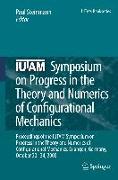 Iutam Symposium on Progress in the Theory and Numerics of Configurational Mechanics