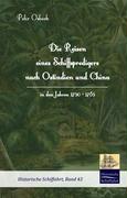 Die Reisen eines Schiffspredigers nach Ostindien und China in den Jahren 1750 - 1765