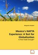 Mexico's NAFTA Experience: A Test for Globalization