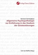 Allgemeine Psychopathologie zur Einführung in das Studium der Geistesstörungen