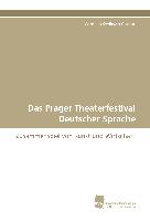Das Prager Theaterfestival Deutscher Sprache