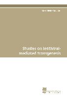 Studies on lentiviral-mediated transgenesis