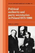 Political Authority and Party Secretaries in Poland, 1975 1986