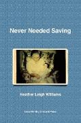 Never Needed Saving