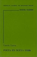Federico Garcia Lorca: Poeta en Nueva York