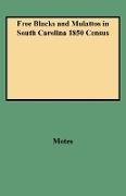 Free Blacks and Mulattos in South Carolina 1850 Census