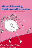 Ways of Assessing Children and Curriculum: Stories of Early Childhood Practice