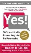 Yes!: 50 Scientifically Proven Ways to Be Persuasive