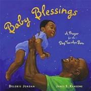 Baby Blessings: A Prayer for the Day You Are Born