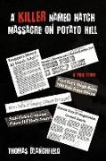 A Killer Named Hatch Massacre on Potato Hill